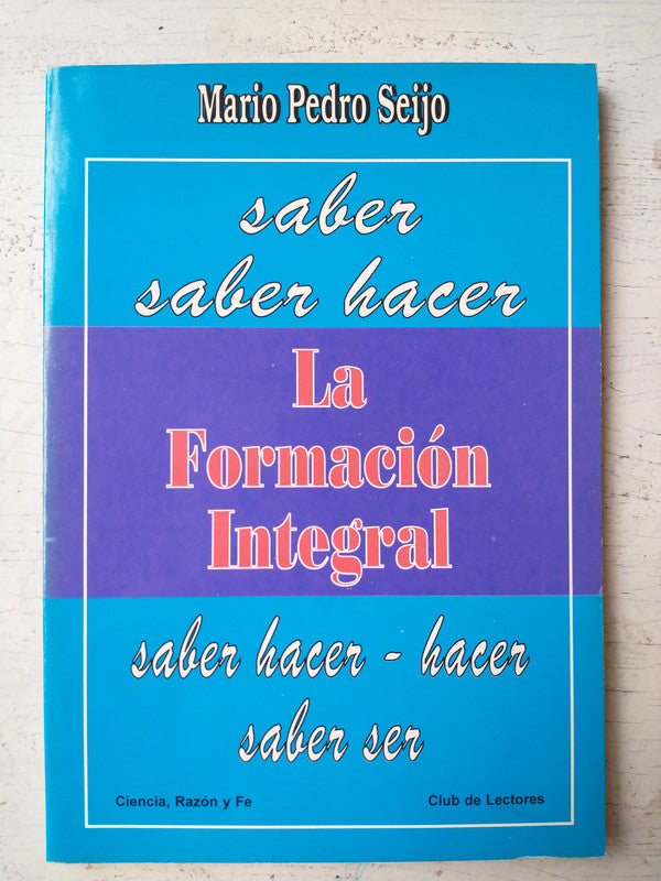 Libro usado en venta: La formacion integral de Mario Pedro Seijo; editorial Grafica de Arte impreso en 1996 realizamos envios a todo el mundo.1