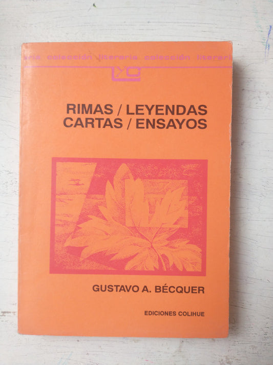 Libro usado en venta: Rimas, Leyendas, Cartas, Ensayos de Gustavo Adolfo Becquer; editorial Colihue impreso en 1998 realizamos envios a todo el mundo.1