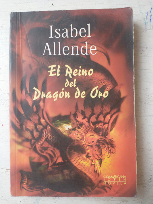 Libro usado en venta: El reino del dragon de oro de Isabel Allende; editorial Sudamericana impreso en 2007 realizamos envios a todo el mundo.1