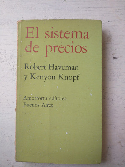 Libro usado en venta: El sistema de precios de Robert Haveman - Kenyon Knopf; editorial Amorrortu impreso en 1970 realizamos envios a todo el mundo.1