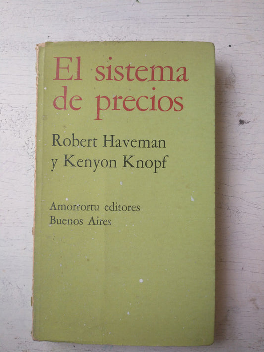 Libro usado en venta: El sistema de precios de Robert Haveman - Kenyon Knopf; editorial Amorrortu impreso en 1970 realizamos envios a todo el mundo.1