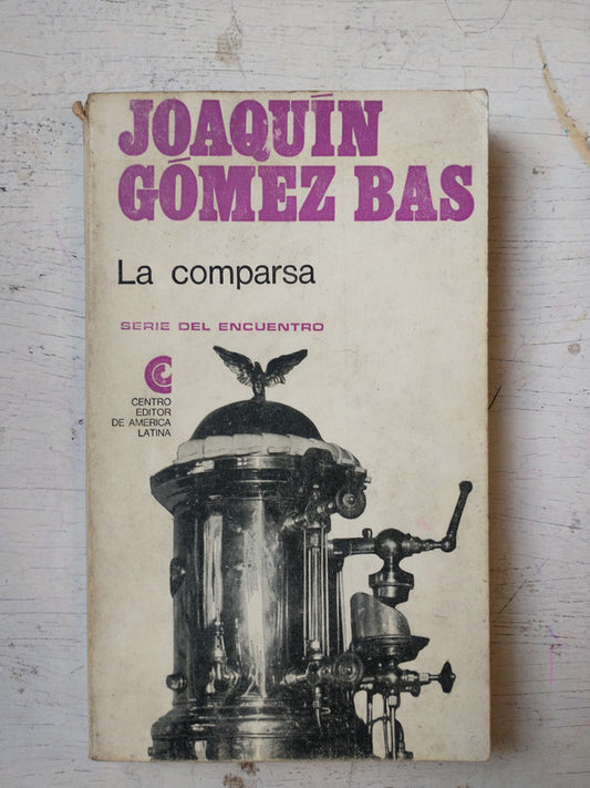 Libro usado en venta: La comparsa de Joaquin Gomez Bas; editorial Centro Editor de América Latina impreso en 1967 realizamos envios a todo el mundo.1