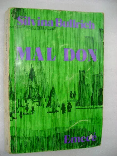 Libro usado en venta: Mal don de Silvina Bullrich; editorial Emece impreso en 1973 realizamos envios a todo el mundo.1