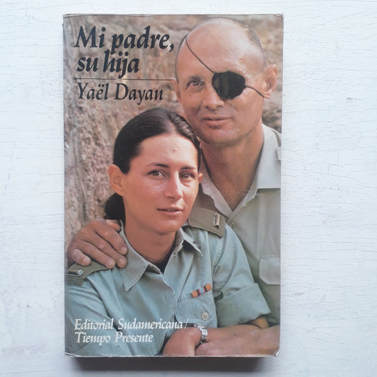 Libro usado en venta: Mi padre, su hija de Yael Dayan; editorial Sudamericana impreso en 1987 realizamos envios a todo el mundo.1