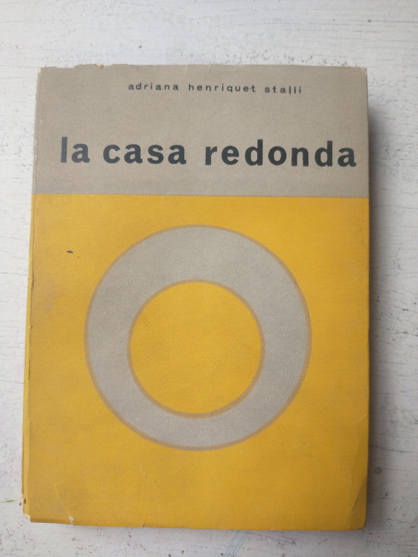Libro usado en venta: La casa redonda de Adriana Henriquet Atalli; editorial Heroica impreso en 1973 realizamos envios a todo el mundo.1