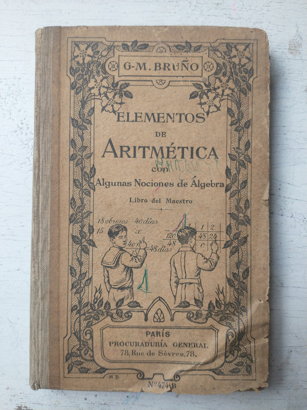 Libro usado en venta: Elementos de Aritmetica con algunas nociones de algebra de G. M. Bruño; editorial Procuraduria General impreso en _ 1.1