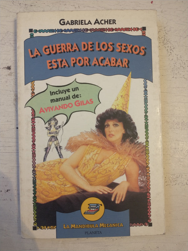 Libro usado en venta: La guerra de los sexos esta por acabar de Gabriela Acher; editorial Planeta impreso en 1993 realizamos envios a todo el mundo.1
