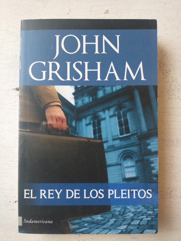 Libro usado en venta: El rey de los pleitos de John Grisham; editorial Sudamericana impreso en 2011 realizamos envios a todo el mundo.1