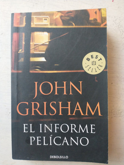 Libro usado en venta: El informe pelicano de John Grisham; editorial DeBolsillo impreso en 2011 realizamos envios a todo el mundo.1