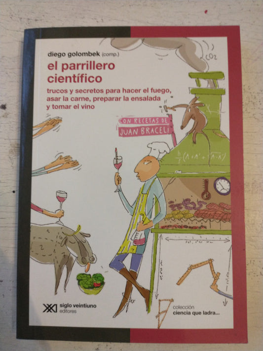 Libro usado en venta: El parrillero cientifico de Diego Golombek; editorial Siglo XXI impreso en 2014 realizamos envios a todo el mundo.1