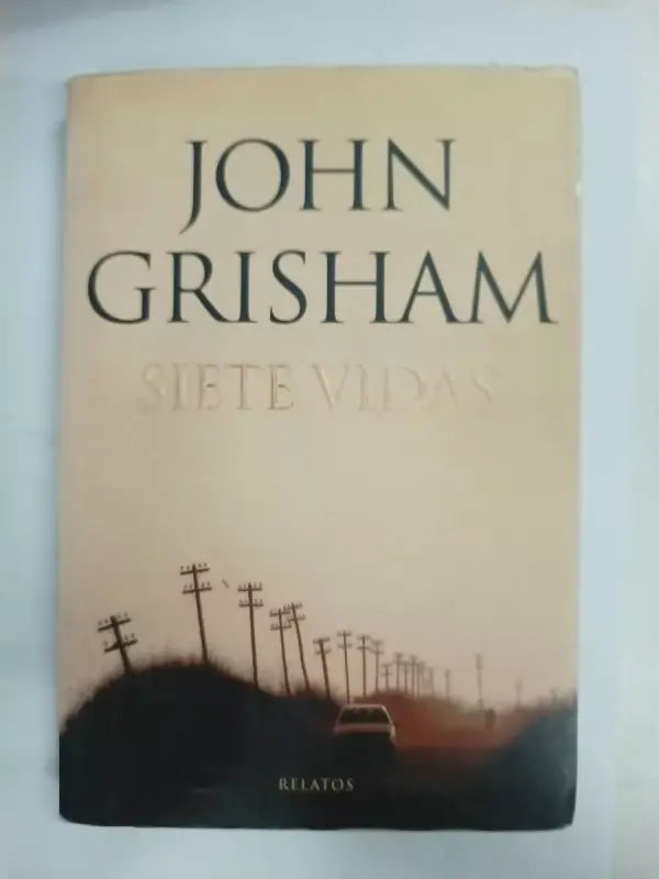 Libro usado en venta: Siete vidas de John Grisham; editorial Plaza & Janes impreso en 2010 realizamos envios a todo el mundo.1