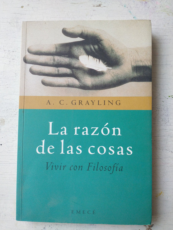 Libro usado en venta: La razon de las cosas de A. C. Grayling; editorial Emece impreso en 2003 realizamos envios a todo el mundo.1