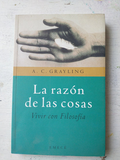 Libro usado en venta: La razon de las cosas de A. C. Grayling; editorial Emece impreso en 2003 realizamos envios a todo el mundo.1