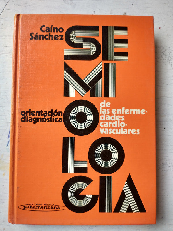Libro usado en venta: Semiologia y orientacion diagnostica de las enfermedades cardiovasculares de Caino - Sanchez; Panamericana impreso en 19911.1