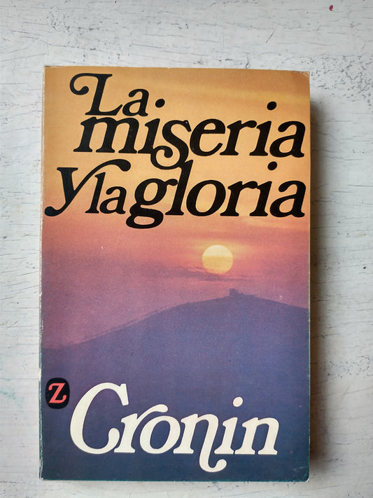 Libro usado en venta: La miseria y la gloria de Archibal J. Cronin; editorial Juventud impreso en 1975 realizamos envios a todo el mundo.1