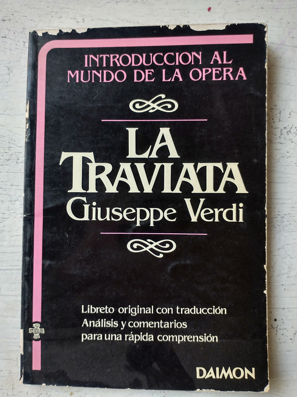 Libro usado en venta: La traviata de Giuseppe Verdi; editorial Daimon impreso en 1981 realizamos envios a todo el mundo.1