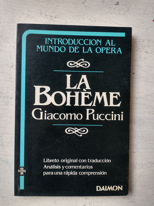 Libro usado en venta: La boheme de Giacomo Puccini; editorial Daimon impreso en 1981 realizamos envios a todo el mundo.1
