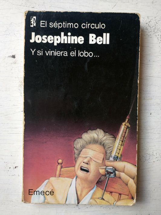 Libro usado en venta: Y si viniera el lobo?. de Josephine Bell; editorial Emece impreso en 1982 realizamos envios a todo el mundo.1