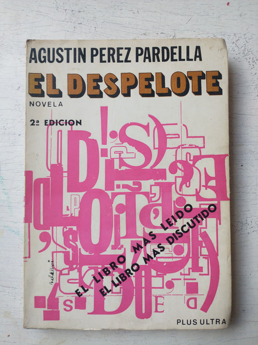 Libro usado en venta: El despelote de Agustin Perez Pardella; editorial Plus Ultra impreso en 1972 realizamos envios a todo el mundo.1