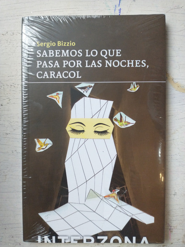 Libro usado en venta: Sabemos lo que pasa por las noches, caracol de Sergio Bizzio; editorial Interzona impreso en _ realizamos envios a todo el mundo.1