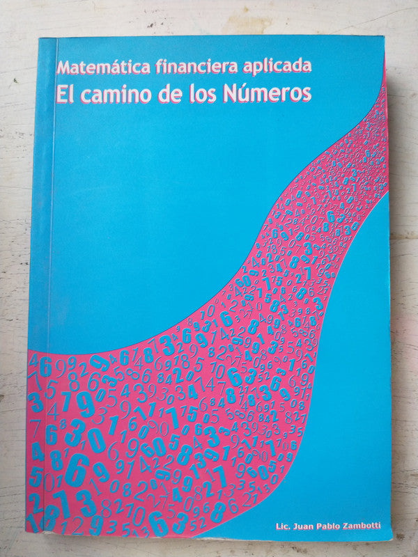 Libro usado en venta: Matematica financiera aplicada de Juan Pablo Zambotti; impreso en 2011 realizamos envios a todo el mundo.1