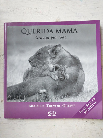 Libro usado en venta: Querida Mama - Gracias por todo de Bradley Trevor Greive; editorial V & R impreso en 2007 realizamos envios a todo el mundo.1