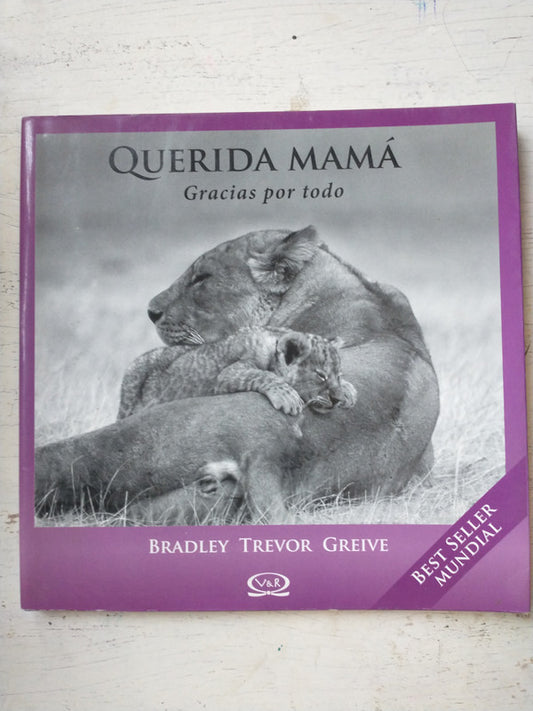Libro usado en venta: Querida Mama - Gracias por todo de Bradley Trevor Greive; editorial V & R impreso en 2007 realizamos envios a todo el mundo.1
