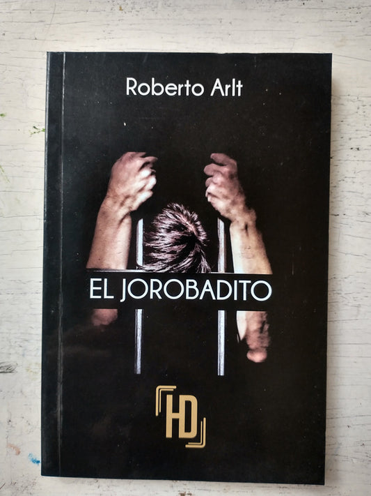 Libro usado en venta: El jorobadito de Roberto Arlt; editorial HD Libros impreso en 2021 realizamos envios a todo el mundo.1