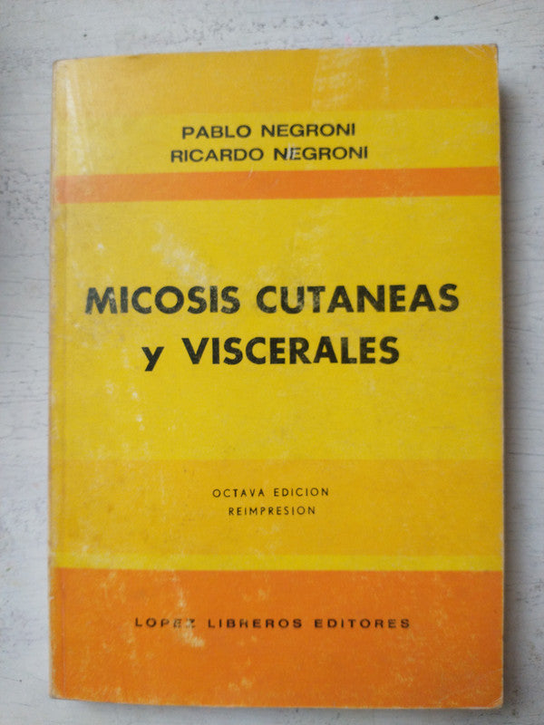 Libro usado en venta: Micosis cutaneas y viscerales de Pablo Negroni; editorial Lopez Libreros impreso en 1988 realizamos envios a todo el mundo.1