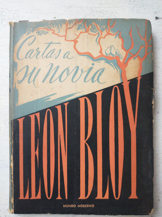 Libro usado en venta: Cartas a su novia de Leon Bloy; editorial Mundo Moderno impreso en 1951 realizamos envios a todo el mundo.1