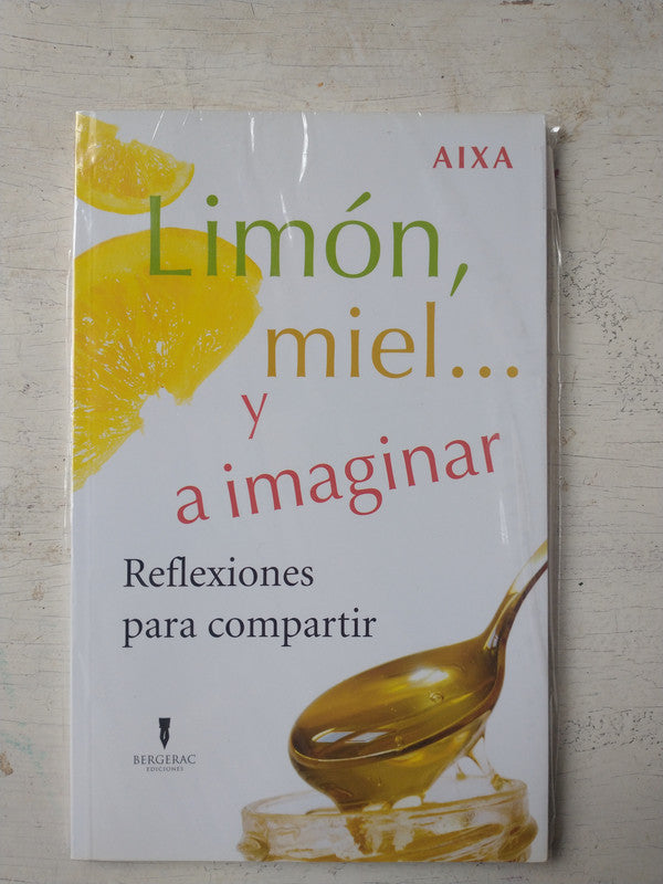 Libro usado en venta: Limon, miel?y a imaginar de Aixa; editorial Bergerac impreso en 2012 realizamos envios a todo el mundo.1