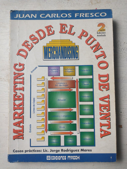 Libro usado en venta: Marketing desde el punto de venta de Juan Carlos Fresco; editorial Macchi impreso en 1999 realizamos envios a todo el mundo.1