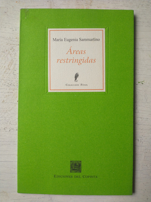 Libro usado en venta: Areas restringidas de Maria Eugenia Sammartino; editorial Ediciones del Copista impreso en 2009 envios a todo el mundo.1