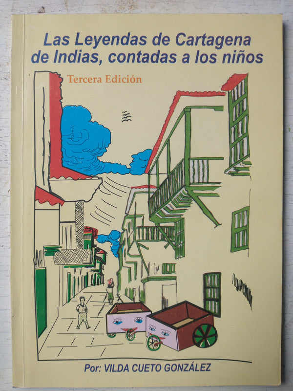 Libro usado en venta: Las leyendas de Cartagena de Indias, contadas a los ni?os de Vilda Cueto Gonzalez; Callejon de los Estribos impreso en 20061.1