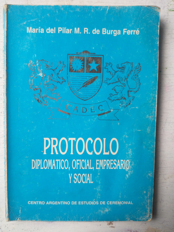 Libro usado en venta: Protocolo - Diplomatico, oficial, empresario y social de Pilar de Burga Ferre; Centro Argentino de estudios de ceremonial 1992.1