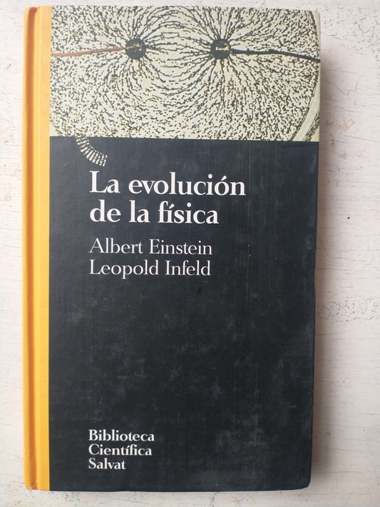 Libro usado en venta: La evolucion de la fisica de Albert Einstein - Leopold Infeld; editorial Salvat impreso en 1993 envios a todo el mundo.1