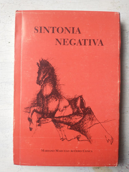 Libro usado en venta: Sintonia negativa de Mariano M. Agüero Conca; editorial Herca impreso en 1996 realizamos envios a todo el mundo.1