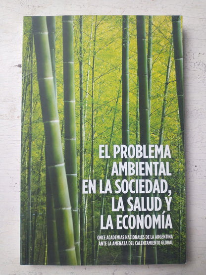 Libro usado en venta: El problema ambiental en la sociedad, la salud y la economia; editorial Academia Nacional de ciencias morales impreso en 2016.1