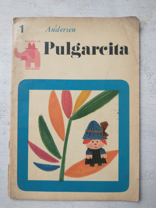 Libro usado en venta: Pulgarcita de Andersen; editorial Centro Editor de America Latina impreso en 1967 realizamos envios a todo el mundo.1