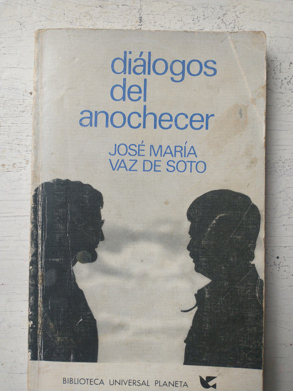 Libro usado en venta: Dialogos del anochecer de Jose Maria Vaz de Soto; editorial Planeta impreso en 1972 realizamos envios a todo el mundo.1