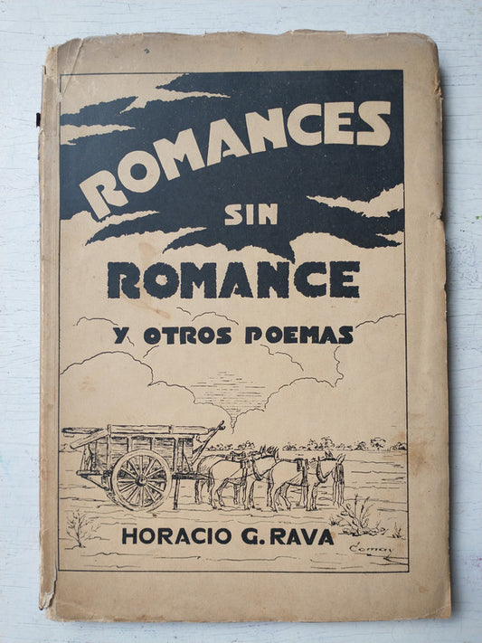 Libro usado en venta: Romances sin romance y otros poemas de Horacio G. Rava; editorial Vertical impreso en 1940 realizamos envios a todo el mundo.1