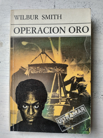 Libro usado en venta: Operacion oro de Wilbur A. Smith; editorial Ultramar impreso en 1979 realizamos envios a todo el mundo.1