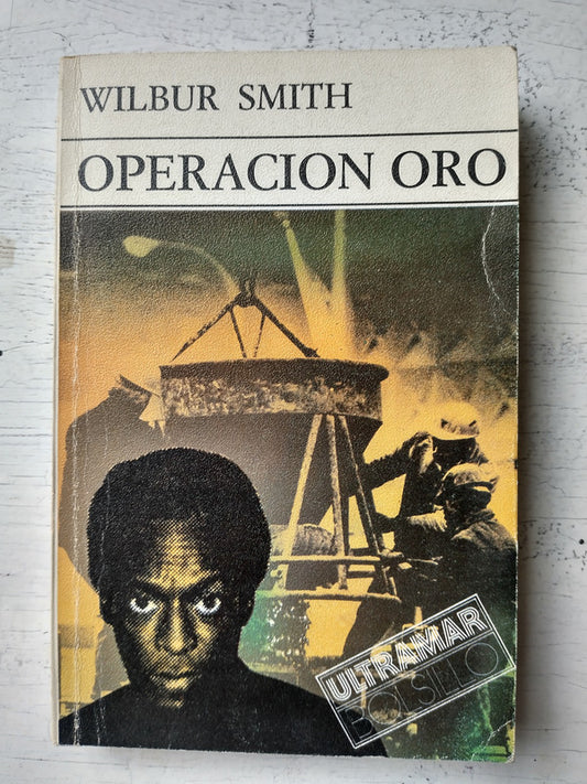 Libro usado en venta: Operacion oro de Wilbur A. Smith; editorial Ultramar impreso en 1979 realizamos envios a todo el mundo.1