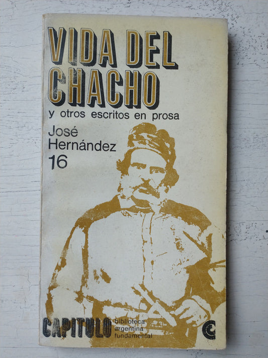 Libro usado en venta: Vida del chacho y otros escritos en prosa de Jose Hernández; editorial Centro Editor de America Latina impreso en 1967.1