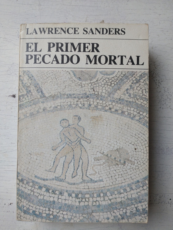 Libro usado en venta: El primer pecado mortal de Lawrence Sanders; editorial Ultramar impreso en 1979 realizamos envios a todo el mundo.1