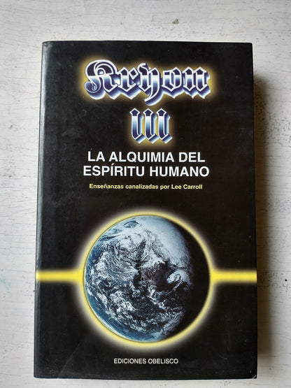 Libro usado en venta: Kryon III - La alquimia del espiritu humano de Lee Carroll; editorial Obelisco impreso en 2003 realizamos envios a todo el mundo.1