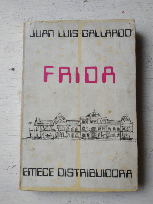 Libro usado en venta: Frida de Juan Luis Gallardo; editorial Emece impreso en 1972 realizamos envios a todo el mundo.1