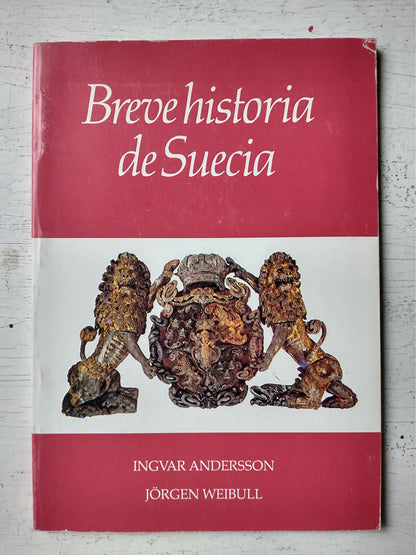 Libro usado en venta: Breve historia de Suecia de Ingvar Andersson - Jorgen Weibull; editorial Instituto Sueco impreso en 1989 envios a todo el mundo.1