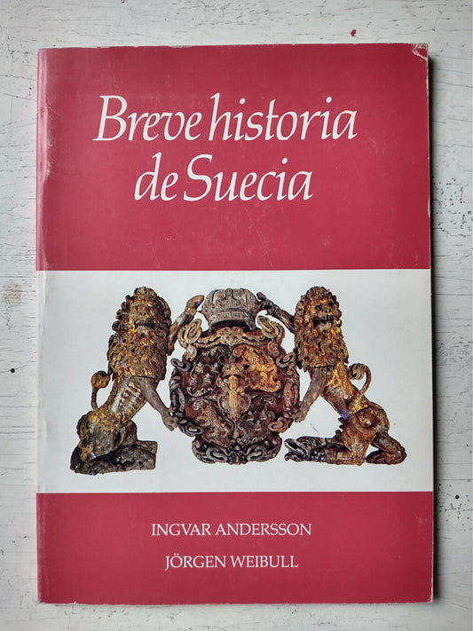 Libro usado en venta: Breve historia de Suecia de Ingvar Andersson - Jorgen Weibull; editorial Instituto Sueco impreso en 1989 envios a todo el mundo.1