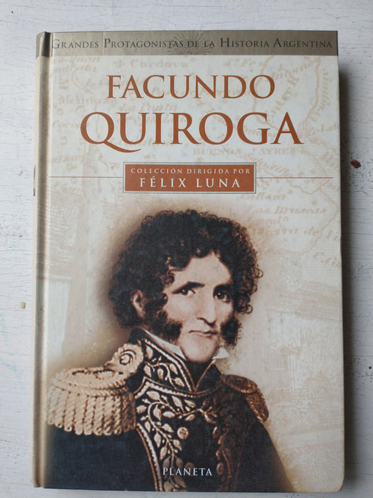 Libro usado en venta: Facundo Quiroga de Felix Luna; editorial Planeta impreso en 2000 realizamos envios a todo el mundo.1